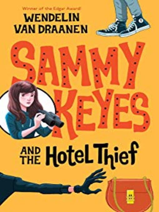 Title details for Sammy Keyes and the Hotel Thief by Wendelin VanDraanen - Available